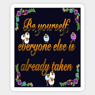 2022 Be yourself 2-  Inspirational motivational affirmation Sticker